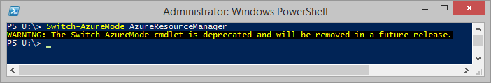 The Switch-AzureMode cmdlet is deprecated and will be removed in a future release